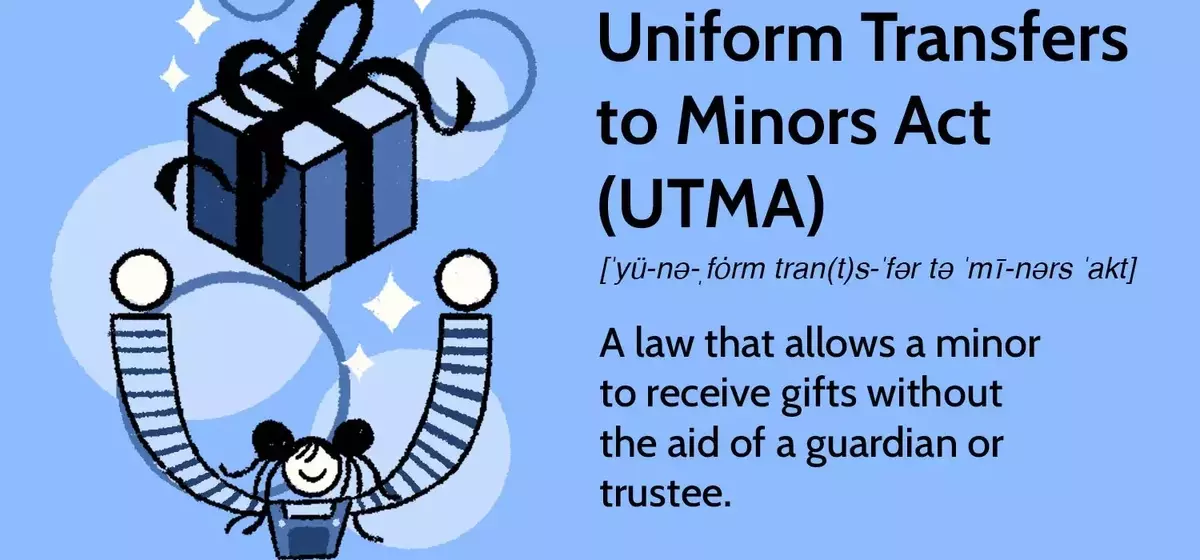 Understanding the Uniform Transfers to Minors Act (UTMA)