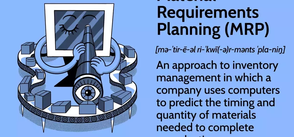 Optimizing Production: A Deep Dive into Material Requirements Planning (MRP)