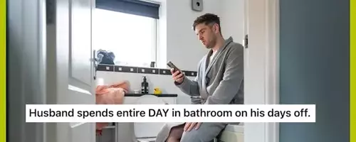 Husband's Excessive Bathroom Breaks Strain Marriage and Family Life