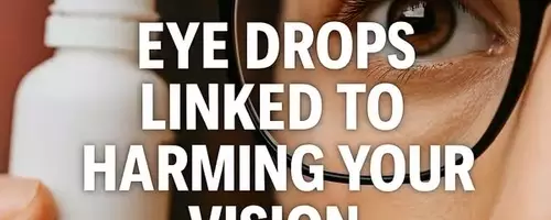 Eye Drops and Vision: What You Need to Know