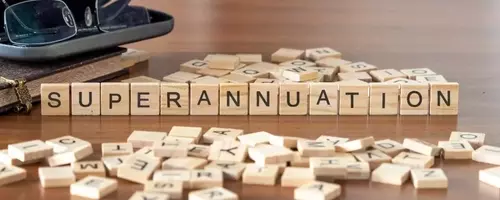 Your Guide to Superannuation in Australia: From How It Works to Building Your Retirement Savings