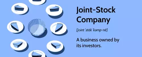 Understanding Joint-Stock Companies: History, Features, and Modern Equivalents