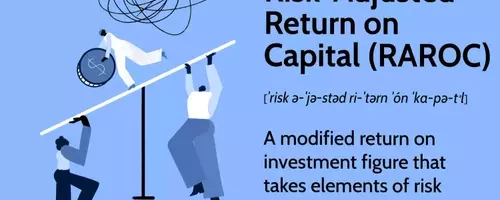 Understanding Risk-Adjusted Return on Capital (RAROC) for Smarter Investments