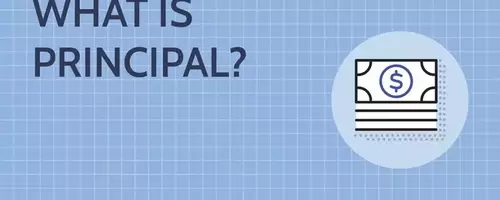 Understanding Principal in Finance: Loans, Investments, and More