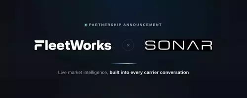 FleetWorks and SONAR Collaborate to Integrate Live Market Intelligence into Agent-Based Freight Operations