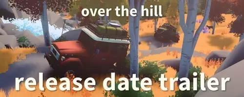Offroading Game 'Over the Hill' Confirms Release Date After Garnering Over a Million Wishlists