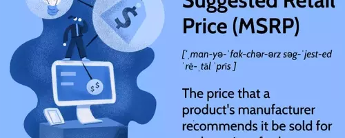 Understanding the Manufacturer's Suggested Retail Price (MSRP)